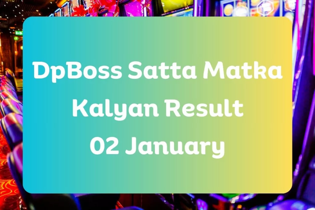 2 10 – DpBoss Satta Kalyan Matka Consequence As we speak 02 January 2024 – LIVE Updates for Kalyan Satta King – Tech Times24