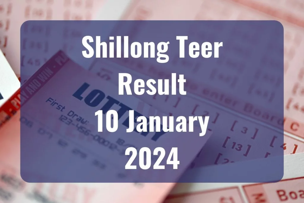 Shillong Teer Result Today, January 10, 2024 Live Updates